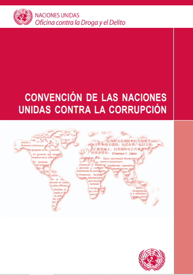 Convención De Las Naciones Unidas Contra La Corrupción. (Español)