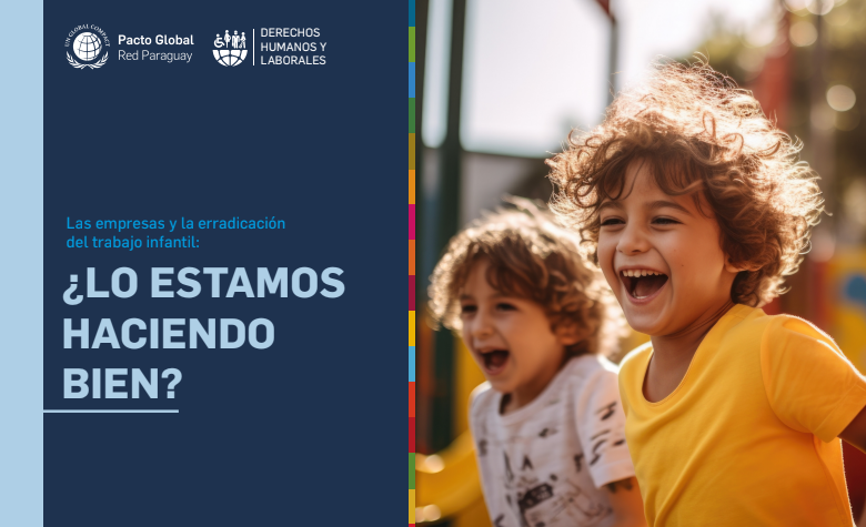 Las empresas y la erradicación del trabajo infantil: ¿LO ESTAMOS HACIENDO BIEN?